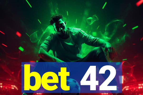 bet 42